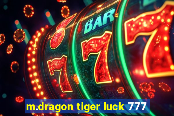 m.dragon tiger luck 777